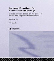 Jeremy Bentham's Economic Writings: Volume Three book cover