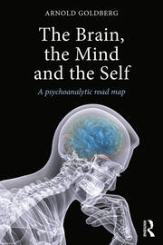 The Brain, the Mind and the Self: A psychoanalytic road map book cover