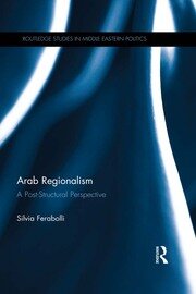Arab Regionalism: A Post-Structural Perspective book cover
