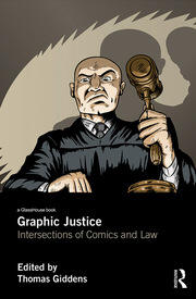 Graphic Justice: Intersections of Comics and Law book cover
