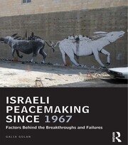 Israeli Peacemaking Since 1967: Factors Behind the Breakthroughs and Failures book cover