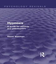 Hypnosis: A Guide for Patients and Practitioners book cover