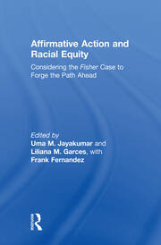 Affirmative Action and Racial Equity: Considering the Fisher Case to Forge the Path Ahead book cover