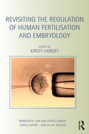Revisiting the Regulation of Human Fertilisation and Embryology book cover