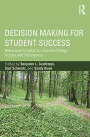 Decision Making for Student Success: Behavioral Insights to Improve College Access and Persistence book cover