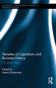 Varieties of Capitalism and Business History: The Dutch Case book cover