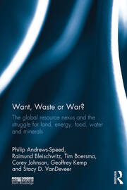 Want, Waste or War?: The Global Resource Nexus and the Struggle for Land, Energy, Food, Water and Minerals book cover