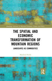 The Spatial and Economic Transformation of Mountain Regions: Landscapes as Commodities book cover