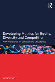 Developing Metrics for Equity, Diversity and Competition: New measures for schools and universities book cover