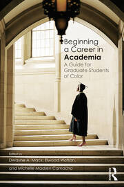 Beginning a Career in Academia: A Guide for Graduate Students of Color book cover