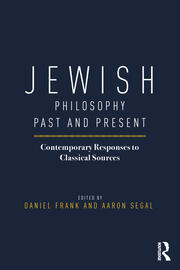 Jewish Philosophy Past and Present: Contemporary Responses to Classical Sources book cover