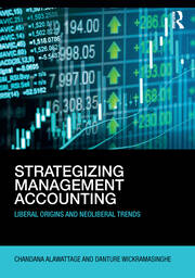 Strategizing Management Accounting: Liberal Origins and Neoliberal Trends book cover