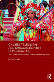 Chinese Television and National Identity Construction: The Cultural Politics of Music-Entertainment Programmes book cover