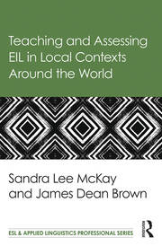 Teaching and Assessing EIL in Local Contexts Around the World book cover