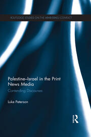 Palestine-Israel in the Print News Media: Contending Discourses book cover