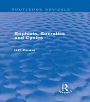 Sophists, Socratics and Cynics (Routledge Revivals) book cover