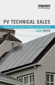 PV Technical Sales: Preparation for the NABCEP Technical Sales Certification book cover