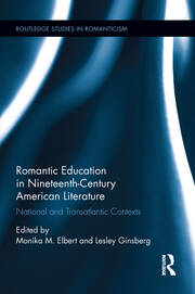Romantic Education in Nineteenth-Century American Literature: National and Transatlantic Contexts book cover