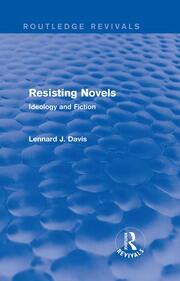 Resisting Novels (Routledge Revivals): Ideology and Fiction book cover