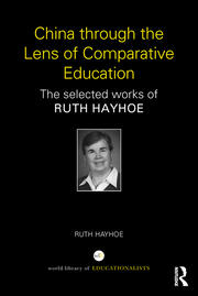 China through the Lens of Comparative Education: The selected works of Ruth Hayhoe book cover