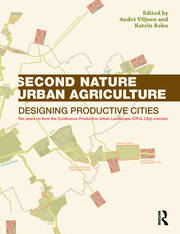 Second Nature Urban Agriculture: Designing Productive Cities book cover