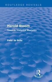 Harold Bloom (Routledge Revivals): Towards Historical Rhetorics book cover