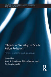 Objects of Worship in South Asian Religions: Forms, Practices and Meanings book cover