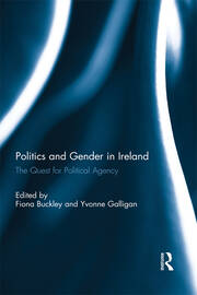 Politics and Gender in Ireland: The Quest for Political Agency book cover