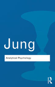 Analytical Psychology: Its Theory and Practice book cover