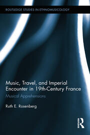 Music, Travel, and Imperial Encounter in 19th-Century France: Musical Apprehensions book cover