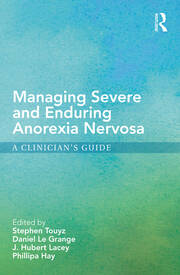 Managing Severe and Enduring Anorexia Nervosa: A Clinician's Guide book cover