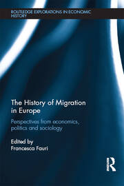 The History of Migration in Europe: Perspectives from Economics, Politics and Sociology book cover