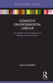 Domestic Environmental Labour: An Ecofeminist Perspective on Making Homes Greener book cover