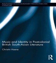 Music and Identity in Postcolonial British South-Asian Literature book cover