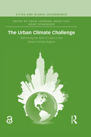 The Urban Climate Challenge: Rethinking the Role of Cities in the Global Climate Regime book cover