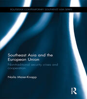 Southeast Asia and the European Union: Non-traditional security crises and cooperation book cover