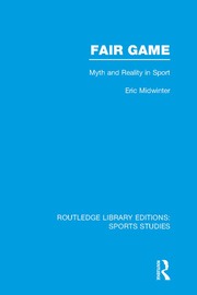 Fair Game (RLE Sports Studies): Myth and Reality in Sport book cover