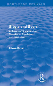 Sibyls and Seers (Routledge Revivals): A Survey of Some Ancient Theories of Revelation and Inspiration book cover