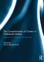 The Competitiveness of Clusters in Globalized Markets: Implications for Regional Development book cover