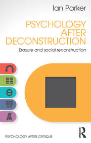 Psychology After Deconstruction: Erasure and social reconstruction book cover