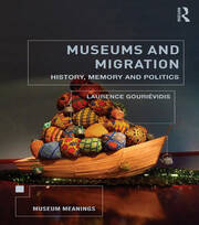 Museums and Migration: History, Memory and Politics book cover