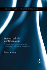 Keynes and his Contemporaries: Tradition and Enterprise in the Cambridge School of Economics book cover