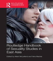 Routledge Handbook of Sexuality Studies in East Asia book cover