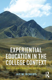 Experiential Education in the College Context: What it is, How it Works, and Why it Matters book cover