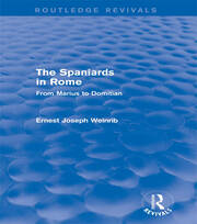 The Spaniards in Rome (Routledge Revivals): From Marius to Domitian book cover