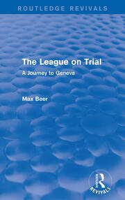 The League on Trial (Routledge Revivals): A Journey to Geneva book cover