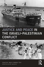 Justice and Peace in the Israeli-Palestinian Conflict book cover