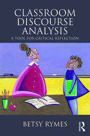 Classroom Discourse Analysis: A Tool For Critical Reflection, Second Edition book cover