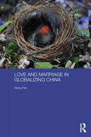Love and Marriage in Globalizing China book cover