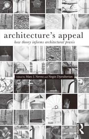 Architecture's Appeal: How Theory Informs Architectural Praxis book cover